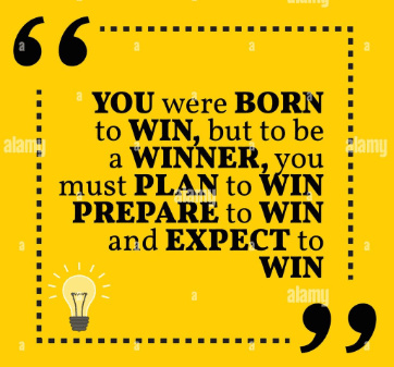 A yellow motivational graphic reading 'You were born to win, but to be a winner, you must plan to win, prepare to win and expect to win'